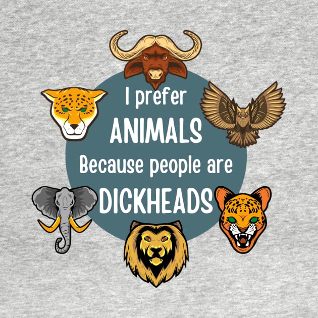 I prefer animals because people are dickheads by LukjanovArt